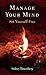 Manage Your Mind: Set Yourself Free