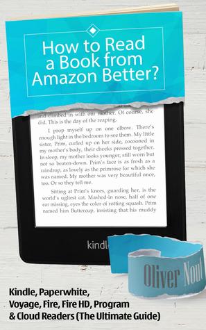 Kindle Books: How to Read a Book from Amazon Better?: Kindle Comparison: Compare Kindles: Kindle, Paperwhite, Voyage, Fire, Fire HD, Program & Cloud Readers. The Ultimate Guide. eBooks Kindle