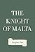 The Knight of Malta by Eugène Sue