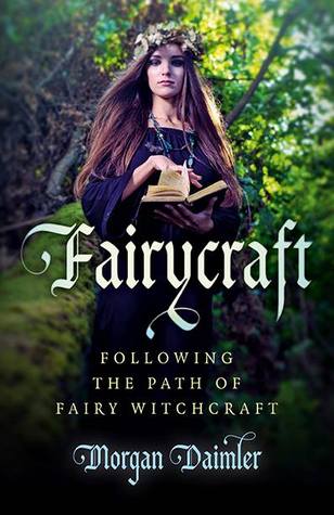 Fairycraft: Following The Path Of Fairy Witchcraft