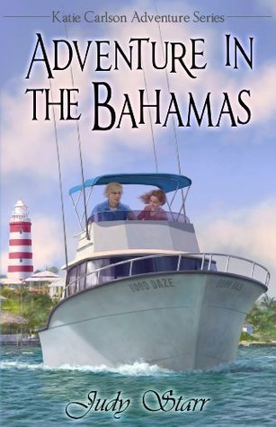 Adventure in the Bahamas (Katie Carlson Adventure Series Book 2)