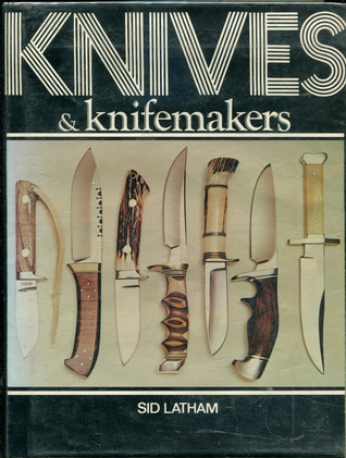 Knives & Knifemakers