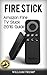 Fire Stick: Fire TV Stick 2016 Guide ( Fire TV Stick User Guide, Streaming Devices, How To Use Fire Stick, Amazon Echo, Unlimited) (Fire TV Stick User ... To Use Fire Stick, Echo, Unlimited Book 1)