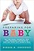 Preparing for Baby by Nihara K Choudhri