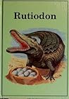 Rutiodon (Dinosaur Library)
