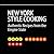 New York Style Cooking: Authentic Recipes From the Empire State (New York, NY, New York Recipes, New York Cookbook, New York Cooking Book 1)