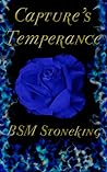 Capture's Temperance by B.S.M. Stoneking