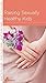 Raising Sexually Healthy Kids by David         White