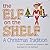 The Elf on the Shelf by Carol V. Aebersold