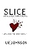 Slice