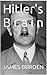 Hitler's Brain by JAMES BURDEN