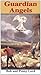 Guardian Angels (Heavenly Army of Angels)