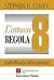 L'ottava regola. Dall'efficacia all'eccellenza