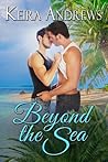 Beyond the Sea by Keira Andrews Beyond the Sea by Keira Andrews