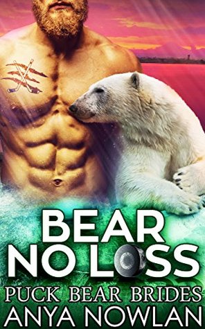 Bear No Loss (Puck Bear Brides, #2)