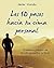 Los 10 pasos hacia tu cima personal: El método práctico de Donde tus sueños te lleven (Biblioteca Javier Iriondo) (Spanish Edition)
