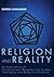 Religion and Reality: An Exploration of Contemporary Metaphysical Systems, Theologies, and Religious Pluralism