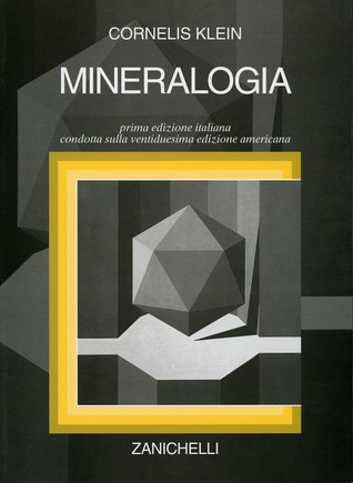Mineralogia - prima edizione italiana condotta sulla ventiduesima edizione americana