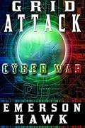 Grid Attack Cyber War - The Trilogy
