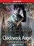 Clockwork Angel (The Infernal Devices, #1)