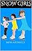 SNOW GIRLS