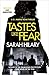 Tastes Like Fear by Sarah Hilary Tastes Like Fear by Sarah Hilary