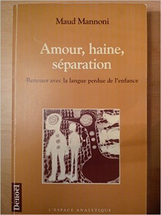 Amour Haine Separation By Maud Mannoni