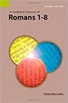 An Exegetical Summary of Romans 1-8