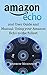 Amazon Echo: 2016 User Guide and Manual: Using your Amazon Echo to the fullest
