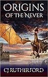 Origins of the Never (Tales of the Neverwar, #0.5)