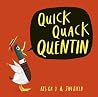Quick Quack Quentin