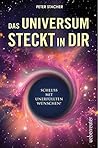 Das Universum steckt in dir: Schluss mit unerfüllten Wünschen! (German Edition)