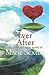 Ever After: The Collected Short Works of Marie Sexton