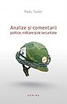 Analize şi comentarii politice, militare şi de securitate by Radu Tudor