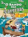 Todos a Bordo! (O Bando Das Cavernas, #6) Todos a Bordo! (O Bando Das Cavernas, #6)