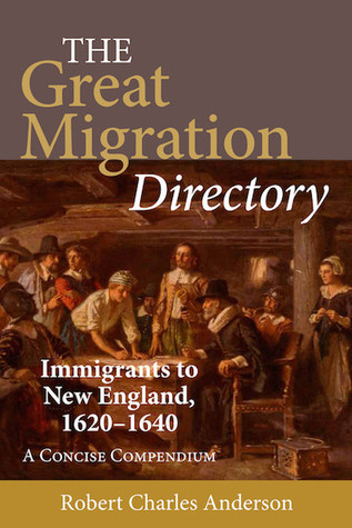 The Great Migration Directory: Immigrants to New England, 1620-1640: A Concise Compendium (Hardcover)