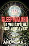 Sleepwalker by Andy  Lang