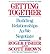 Getting Together - Building A Relationship That Gets To Yes