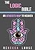 THE LOGIC BIBLE: An Atheist...