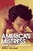 America's Mistress: Eartha Kitt, Her Life and Times
