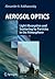 Aerosol Optics: Light Absorption and Scattering by Particles in the Atmosphere (Environmental Sciences)