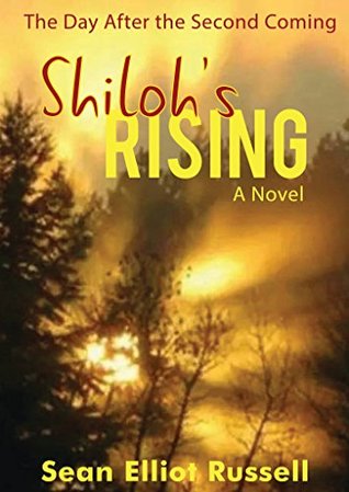 Shiloh's Rising: The Day After the Second Coming (Kindle Edition)