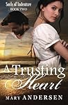 A Trusting Heart (Souls of Indenture)