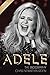Adele - The Biography