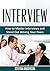 Interview: How to Master Interviews and Stand Out Among Your Peers