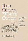 Book cover for Red Onion, White Onion and Other Malay Legends and Folklores
