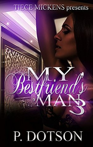 My Bestfriend's Man 3 (Kindle Edition)