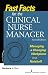 Fast Facts for the Clinical Nurse Manager: Managing a Changing Workplace in a Nutshell