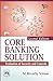 CORE BANKING SOLUTION: Evaluation of Security and Controls