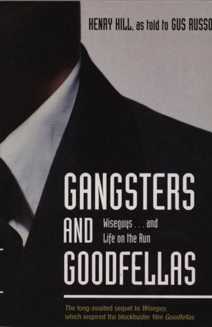 Gangsters and Goodfellas: Wiseguys . . . and Life on the Run (Paperback)